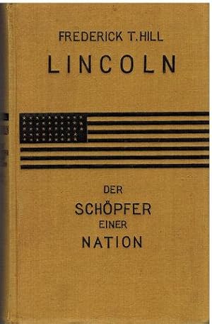 Lincoln. Der Schöpfer einer Nation. Übersetzt von Hans Rudolf Rieder.