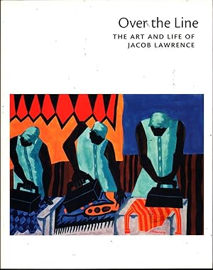 Over the Line: The Art and Life of Jacob Lawrence