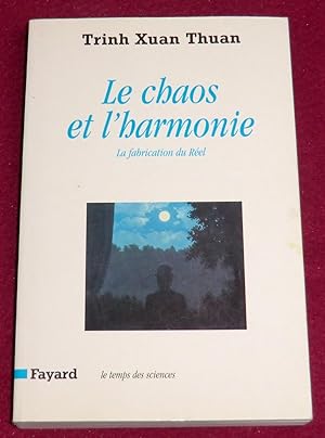 Seller image for LE CHAOS ET L'HARMONIE - La fabrication du rel for sale by LE BOUQUINISTE