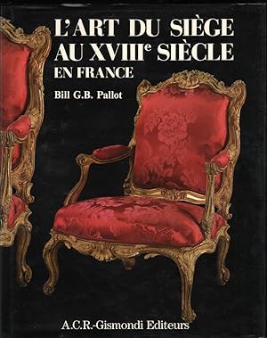 Bild des Verkufers fr L'ART DU SIEGE AU XVIII SIECLE EN FRANCE zum Verkauf von Carnegie Hill Books