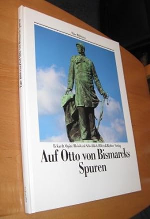 Bild des Verkufers fr Auf Otto von Bismarcks Spuren zum Verkauf von Dipl.-Inform. Gerd Suelmann
