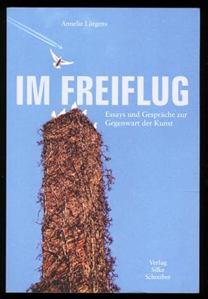 Immagine del venditore per Im Freiflug. Essays und Gesprche zur Gegenwart der Kunst mit einem Vorwort von Annette Tietenberg. venduto da Versandantiquariat Markus Schlereth