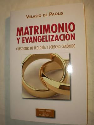 Matrimonio y evangelización. Cuestiones de teología y derecho canónico