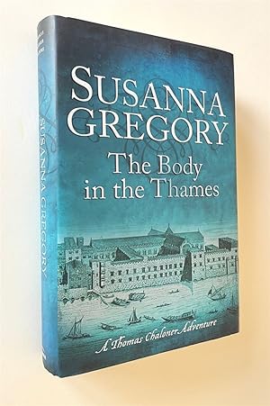 Seller image for The Body in the Thames Chaloner's Sixth Exploit in Restoration London for sale by Time Traveler Books