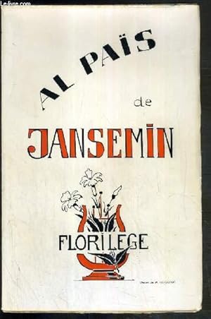 Seller image for AL PAIS DE JANSEMIN - FLORILEGE - TEXTE EN FANCAIS ET EN OCCITAN. for sale by Le-Livre