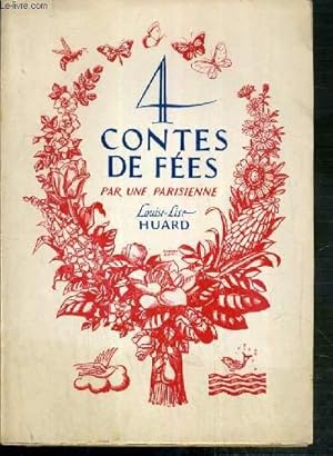 Seller image for 4 CONTES DE FEES - LES TROIS ROBES - MADAME FLORE - GIMBLETTE ET COLIFICHET - VERT-VERT, PETIT POISSON ROUGE - EXEMPLAIRE N 395 / 750 SUR PAPIER BOUFFANT - EDITION ORIGINALE for sale by Le-Livre