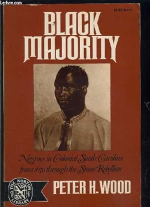 Seller image for BLACK MAJORITY- NEGROES IN COLONIAL SOUTH CAROLINA FROM 1670 THROUGH THE STONO REBELLION- En anglais for sale by Le-Livre