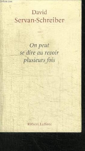 Bild des Verkufers fr ON PEUT SE DIRE AU REVOIR PLUSIEUR FOIS zum Verkauf von Le-Livre
