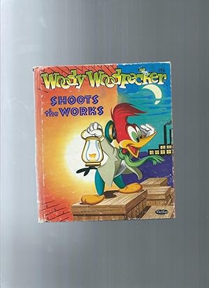 Imagen del vendedor de WOODY WOODPECKER Shoots the Works a la venta por ODDS & ENDS BOOKS