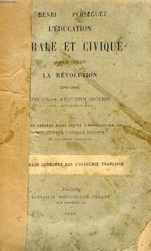 Bild des Verkufers fr L'EDUCATION MORALE ET CIVIQUE AVANT ET PENDANT LA REVOLUTION (1700-1808) zum Verkauf von Le-Livre