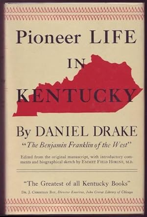 Pioneer Life in Kentucky, 1785-1800. Edited from the original manuscript with introductory commen...