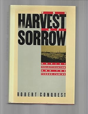 Seller image for THE HARVEST OF SORROW; Soviet Collectivization and the Terror~Famine. for sale by Chris Fessler, Bookseller