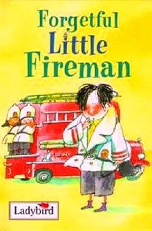 Imagen del vendedor de Forgetful Little Fireman a la venta por M.Roberts - Books And ??????