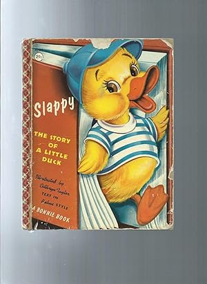 Seller image for SLAPPY the story of a little duck A Bonnie Book for sale by ODDS & ENDS BOOKS