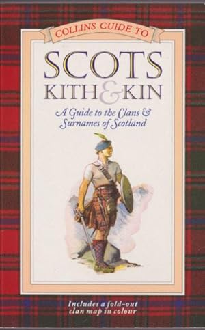 Image du vendeur pour Scots Kith and Kin : A Guide to the Clans and Surnames of Scotland mis en vente par Lazy Letters Books