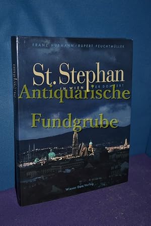 Image du vendeur pour St. Stephan in Wien : der Dom lebt. Rupert Feuchtmller mis en vente par Antiquarische Fundgrube e.U.