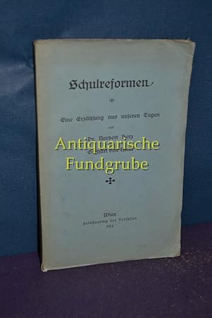 Seller image for Schulreformen : Eine Erzhlung aus unseren Tagen. for sale by Antiquarische Fundgrube e.U.