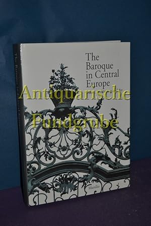 Bild des Verkufers fr The Baroque in Central Europe. Places, Architecture and Art. zum Verkauf von Antiquarische Fundgrube e.U.
