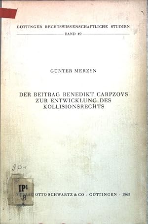 Image du vendeur pour Der Beitrag Benedikt Carpzovs zur Entwicklung des Kollisionsrechts; Gttinger rechtswissenschaftliche Studien, Band 49; mis en vente par books4less (Versandantiquariat Petra Gros GmbH & Co. KG)