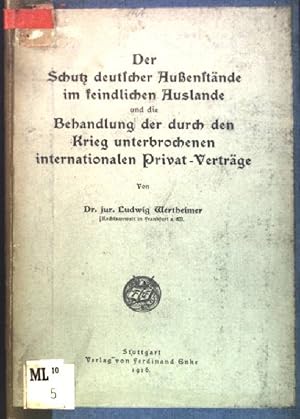 Image du vendeur pour Der Schutz deutscher Auenstnde im feindlichen Auslande und die Behandlung der durch den Krieg unterbrochenen internationalen Privat-Vertrge mis en vente par books4less (Versandantiquariat Petra Gros GmbH & Co. KG)