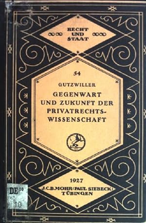 Imagen del vendedor de ber Gegenwart und Zukunft der Privatrechtswissenschaft Recht und Staat; 54 a la venta por books4less (Versandantiquariat Petra Gros GmbH & Co. KG)