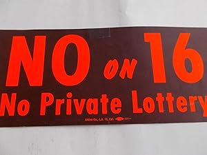 Original Bumpersticker Bumper Sticker NO ON [Proposition] 16 - No Private Lottery (1964 Californi...