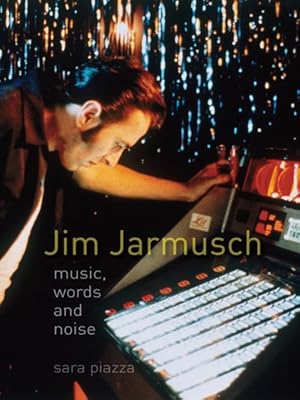 Bild des Verkufers fr Jim Jarmusch : Music, Words and Noise zum Verkauf von GreatBookPrices