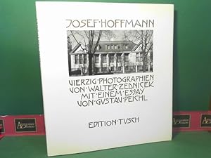 Josef Hoffmann - Vierzig Photographien. Mit einem Essay von Gustav Peichl.