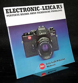 Electronic-Leica R3. Perfekte Bilder. Ohne technische Probleme.