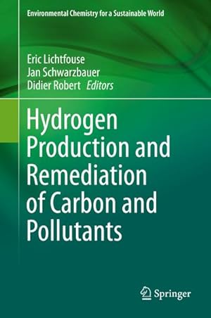 Immagine del venditore per Hydrogen Production and Remediation of Carbon and Pollutants venduto da BuchWeltWeit Ludwig Meier e.K.