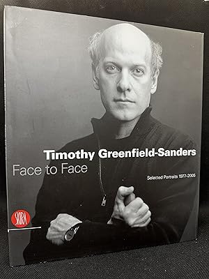 Seller image for Timothy Greenfield-Sanders: Face to Face: Selected Portraits 1977-2005 (First Edition) for sale by Dan Pope Books