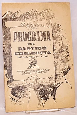 Programa del Partido Comunista de la Argentina aprobado por el XII Congreso del Partido, realizad...