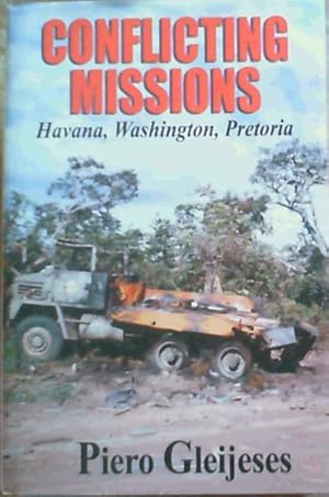 Immagine del venditore per Conflicting Missions: Havana, Washington, Pretoria venduto da Chapter 1