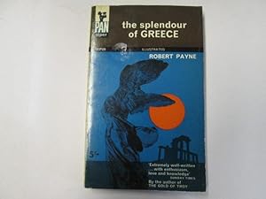 Immagine del venditore per The Splendour Of Greece (Illustrated) venduto da Goldstone Rare Books