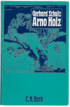 Arno Holz. Dilemma eines bürgerlichen Dichterlebens