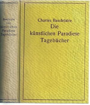 Die künstlichen Paradiese. Tagebücher. Übersetzt von Max Bruns als der zweite Band von Charles Ba...