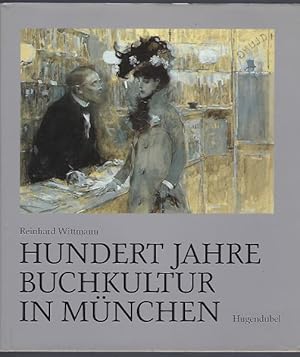 Hundert Jahre Buchkultur in München