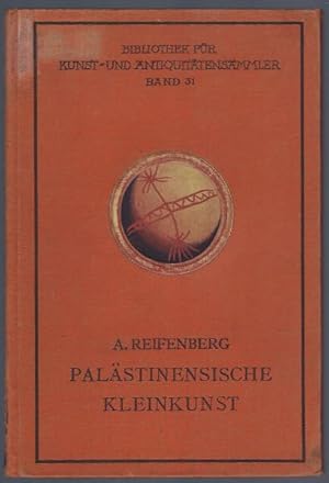 Imagen del vendedor de Palstinensische Kleinkunst (= Bibliothek fr Kunst- und Antiquittensammler Band XXXI). Mit 157 Abbildungen im Text a la venta por Antiquariat Stange