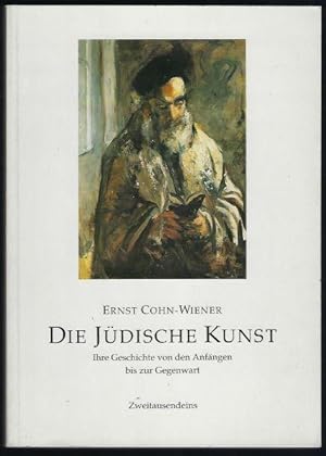Die jüdische Kunst. Ihre Geschichte von den Anfängen bis zur Gegenwart. Mit 171 Abbildungen. Mit ...