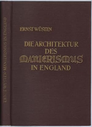 Die Architektur des Manierismus in England. Mit 50 Abbildungen im Text und auf 48 Tafeln
