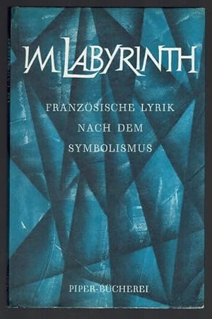 Seller image for Im Labyrinth. Franzsische Lyrik nach dem Symbolismus. Herausgegeben und bersetzt von Max Hlzer (= Piper-Bcherei 133) for sale by Antiquariat Stange