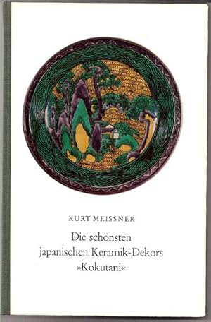 Bild des Verkufers fr Die schnsten japanischen Keramik-Dekors >Kokutani< zum Verkauf von Antiquariat Stange