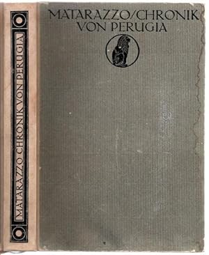 Chronik von Perugia 1492-1503. Übersetzt und eingeleitet von Marie Herzfeld (= Das Zeitalter der ...