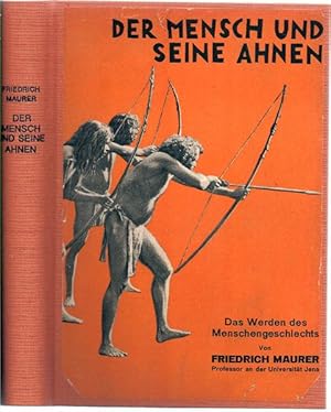 Der Mensch und seine Ahnen. Das Werden des Menschen im Lihcte der Naturforschung. Mit 338 Abbildu...