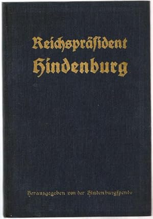 Seller image for Reichsprsident Hindenburg. Herausgegeben von der Hindenburgspende for sale by Antiquariat Stange