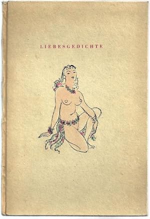 Imagen del vendedor de Eine Auslese der kstlichsten Liebesgedichte. Aufs delikateste ausgestattet mit handkolorierten Illustrationen von Denis Clairon und einem verstndnisvollen Publikum dargeboten a la venta por Antiquariat Stange