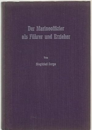 Der Marineoffizier als Führer und Erzieher