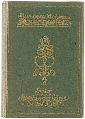 Aus dem kleinen Rosengarten. Schlichte Lieder von Ernst Licht. Ausgabe für Laute