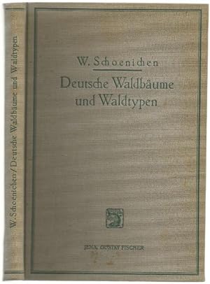 Deutsche Waldbäume und Waldtypen. Mit 41 Skizzen im Text und 20 Waldbildern auf 10 Tafeln
