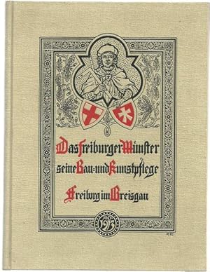 Das Freiburger Münster, seine Bau- und Kunstpflege. Sonderdruck aus Heft 1, 1. Jahrgang (= Badisc...